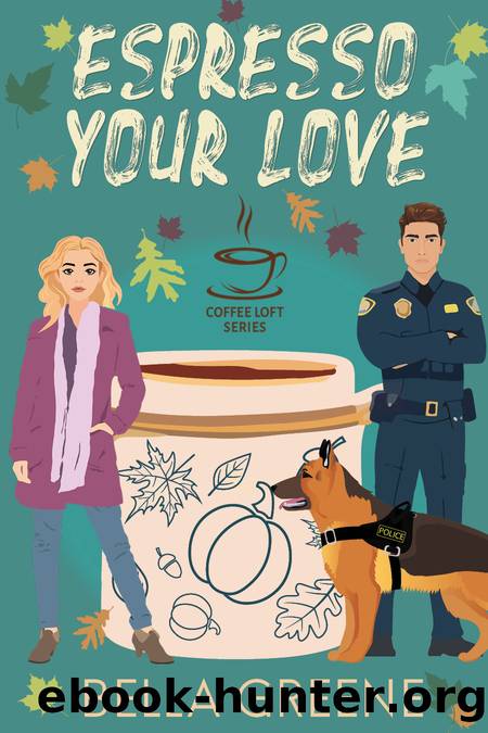 Espresso Your Love (The Coffee Loft Series: Fall Collection) by Bella Greene