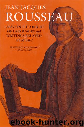 Essay on the Origin of Languages and Writings Related to Music by Rousseau Jean Jacques; Scott John T.; Scott John T