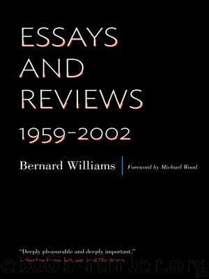 Essays and Reviews, 1959-2002 by Bernard Williams