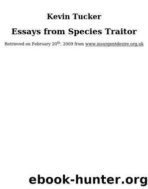 Essays from Species Traitor by Kevin Tucker & Kevin Tucker