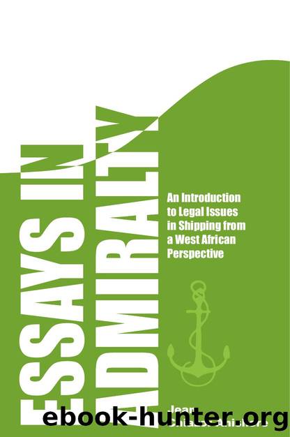 Essays in Admiralty : An Introduction to Legal Issues in Shipping from a West African Perspective by Jean Chiazor Anishere; Llewellyn Bankes-Hughes