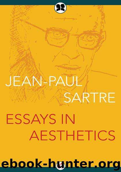 Essays in Aesthetics by Jean-Paul Sartre