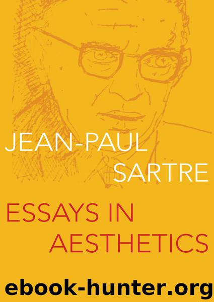 Essays in Aesthetics by Sartre Jean-Paul;