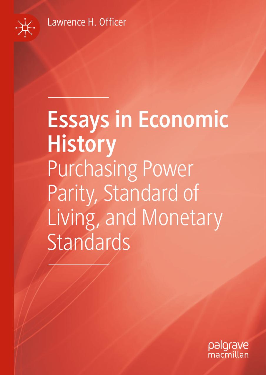 Essays in Economic History: Purchasing Power Parity, Standard of Living, and Monetary Standards by Lawrence H. Officer