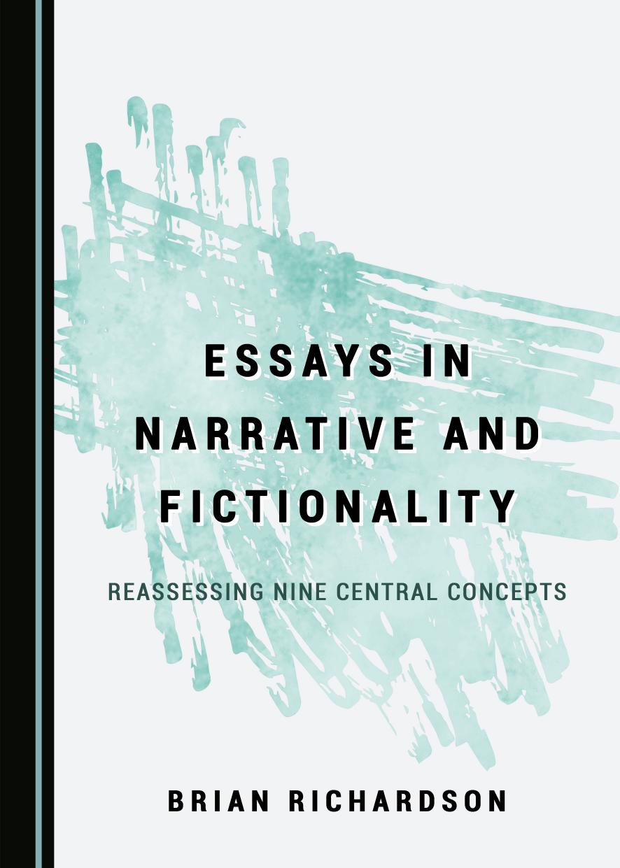 Essays in Narrative and Fictionality: Reassessing Nine Central Concepts by Brian Richardson