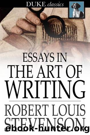 Essays in the Art of Writing by Robert Louis Stevenson
