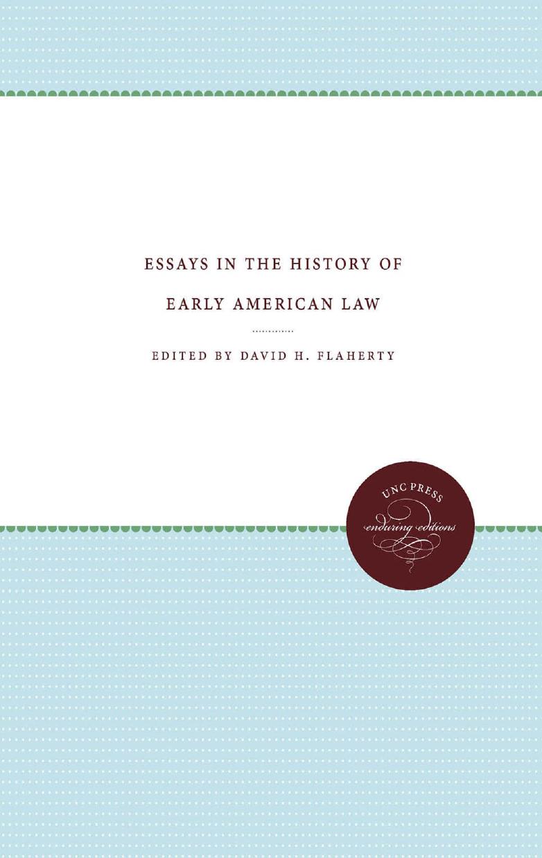 Essays in the History of Early American Law by David H. Flaherty