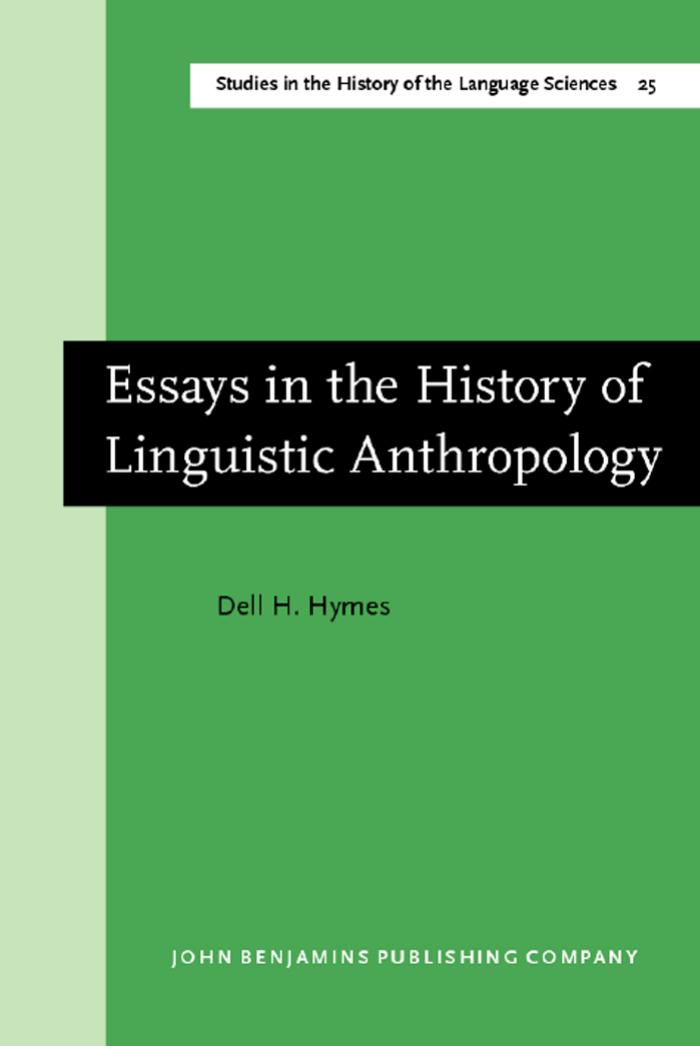 Essays in the history of linguistic anthropology by Dell H Hymes