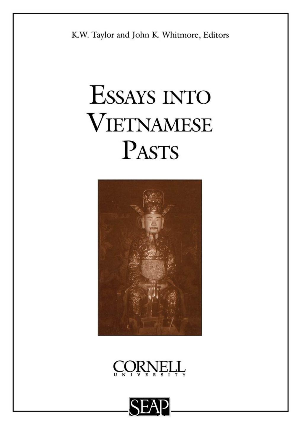 Essays into Vietnamese Pasts by K. W. Taylor (editor)