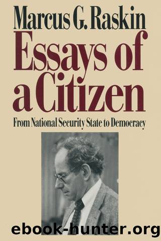 Essays of a Citizen: From National Security State to Democracy: From National Security State to Democracy by Marcus G. Raskin