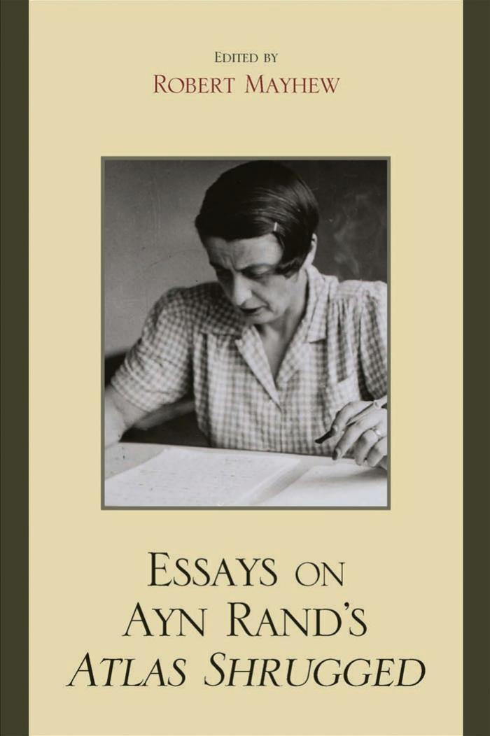 Essays on Ayn Rand's Atlas Shrugged by Robert Mayhew