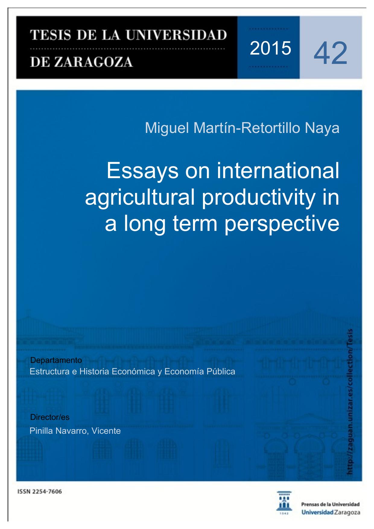 Essays on International Agricultural Productivity in a Long Term Perspective by Miguel Martín-Retorillo Naya Vicente Pinilla Navarro (dir.)