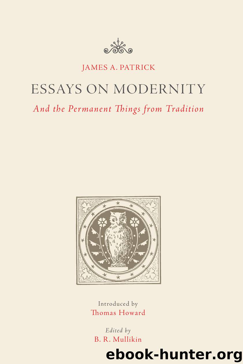 Essays on Modernity by James A. Patrick
