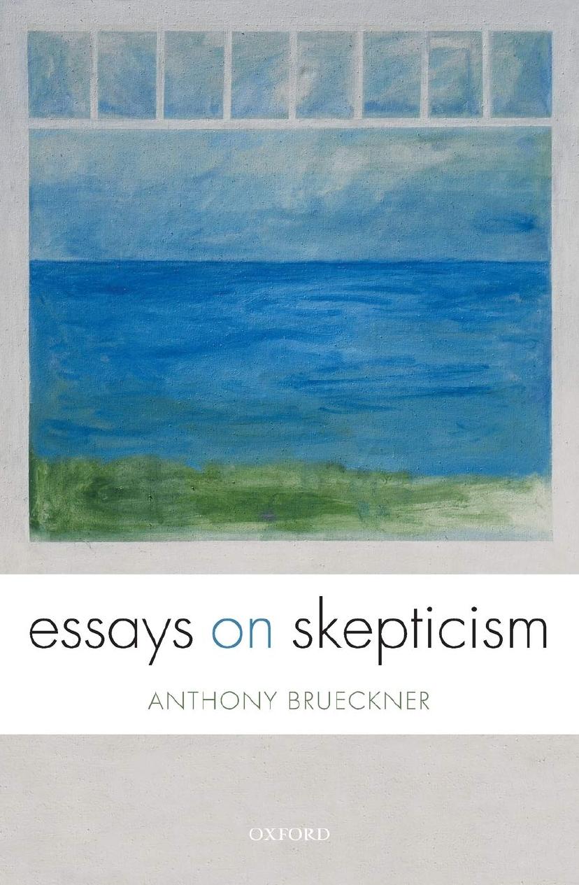 Essays on Skepticism by Anthony Brueckner