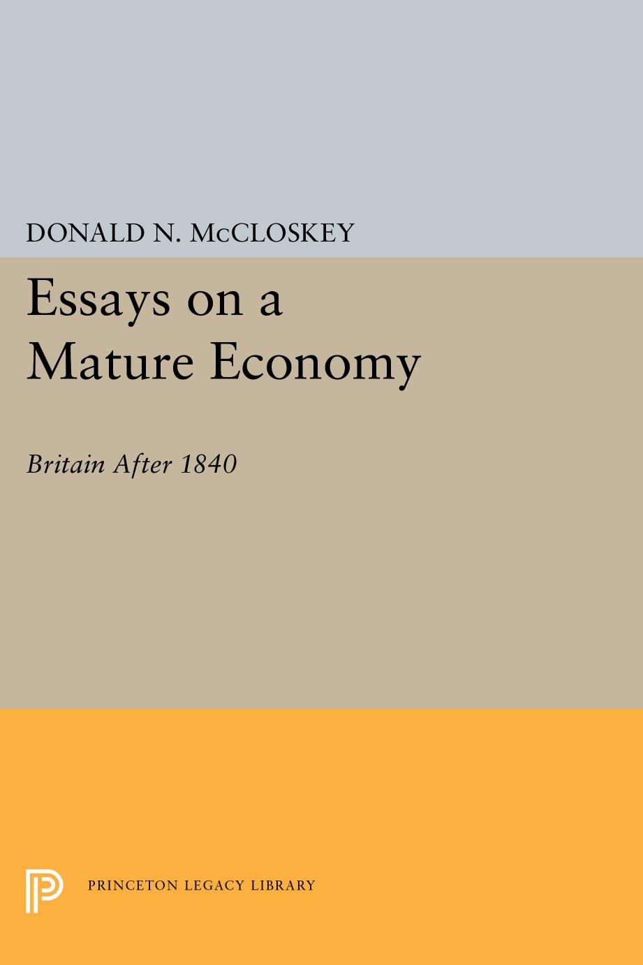 Essays on a Mature Economy by Donald N. McCloskey