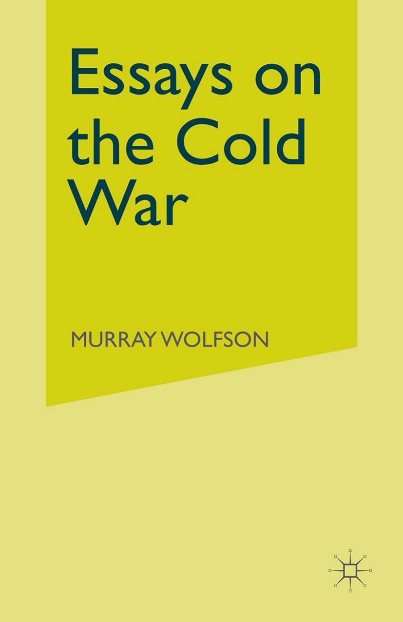 Essays on the Cold War by Murray Wolfson (auth.)