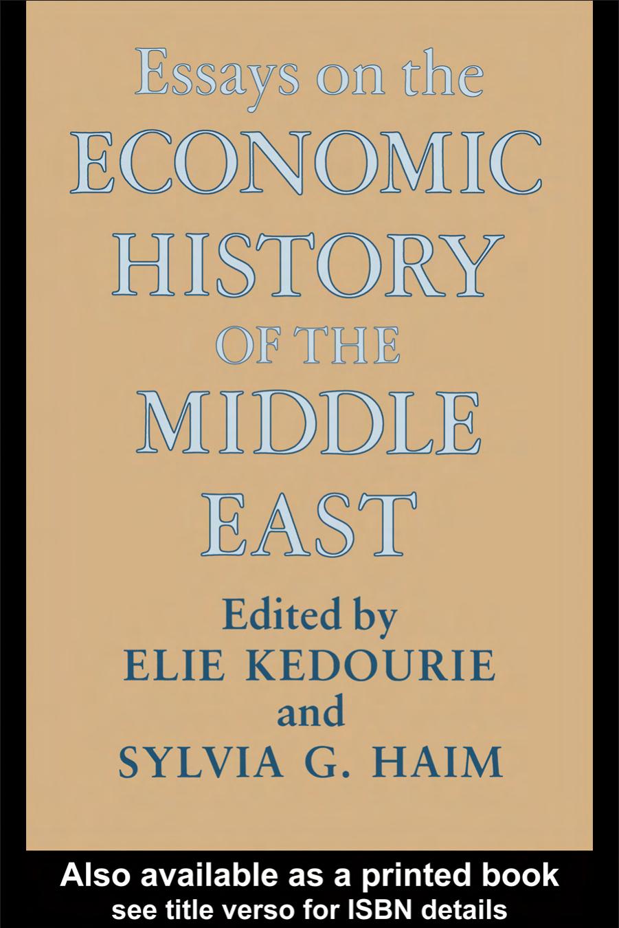 Essays on the Economic History of the Middle East (Middle Eastern Studies Occasional Publications, 6) by Sylvia G. Haim