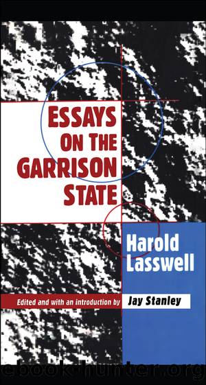 Essays on the Garrison State by Harold D. Lasswell