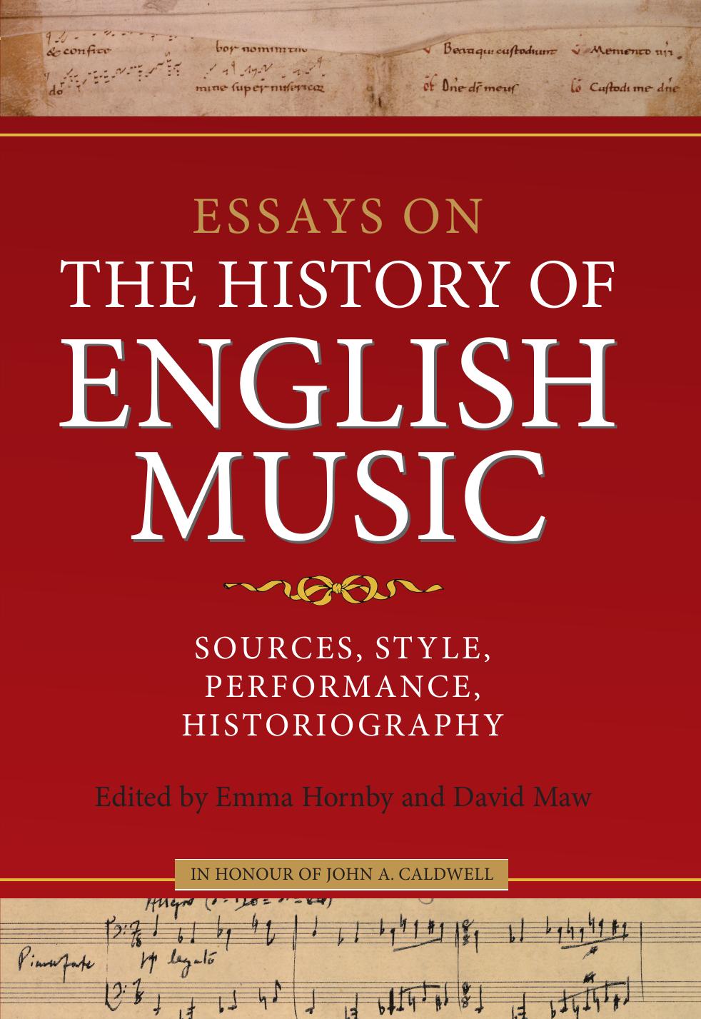Essays on the History of English Music in Honour of John Caldwell: Sources, Style, Performance, Historiography by Emma Hornby David Maw