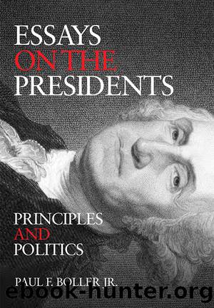 Essays on the Presidents by Boller Paul F.;