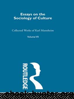 Essays on the Sociology of Culture by Mannheim Karl;
