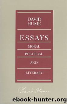 Essays, Moral, Political, and Literary by David Hume