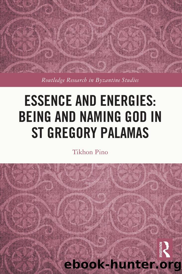 Essence and Energies: Being and Naming God in St Gregory Palamas by Tikhon Pino;