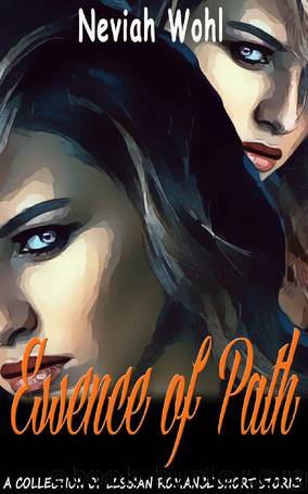 Essence of Path by Neviah Wohl
