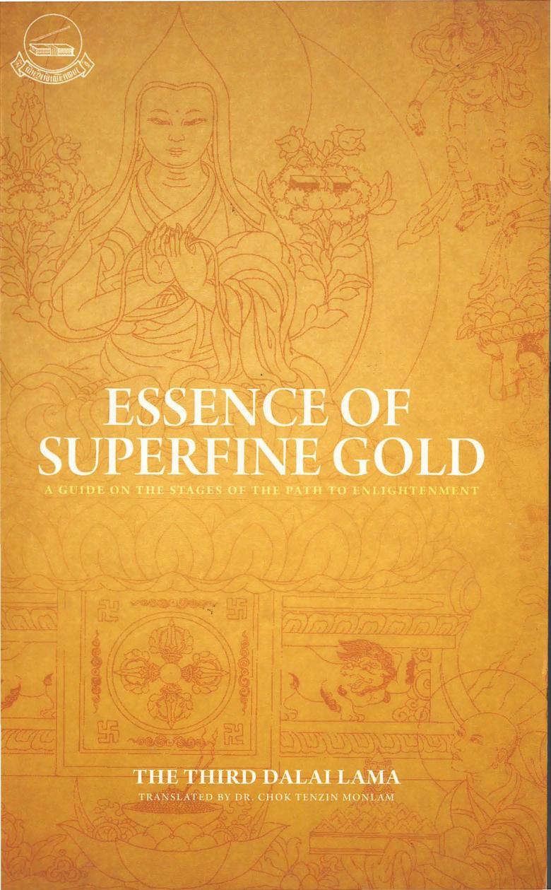 Essence of Superfine Gold: A Guide on the Stages of the Path to Enlightenment by The Third Dalai Lama