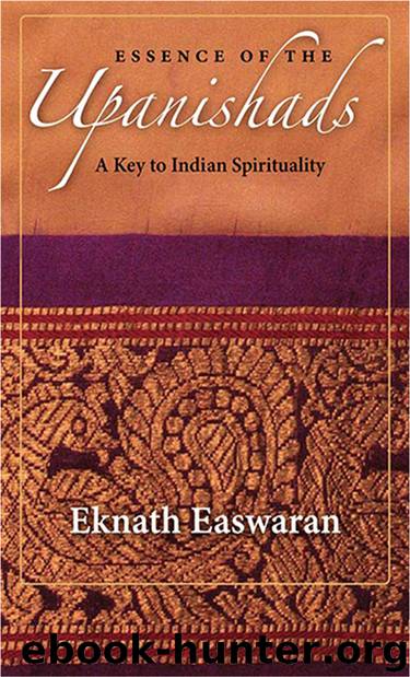 Essence of the Upanishads by Eknath Easwaran