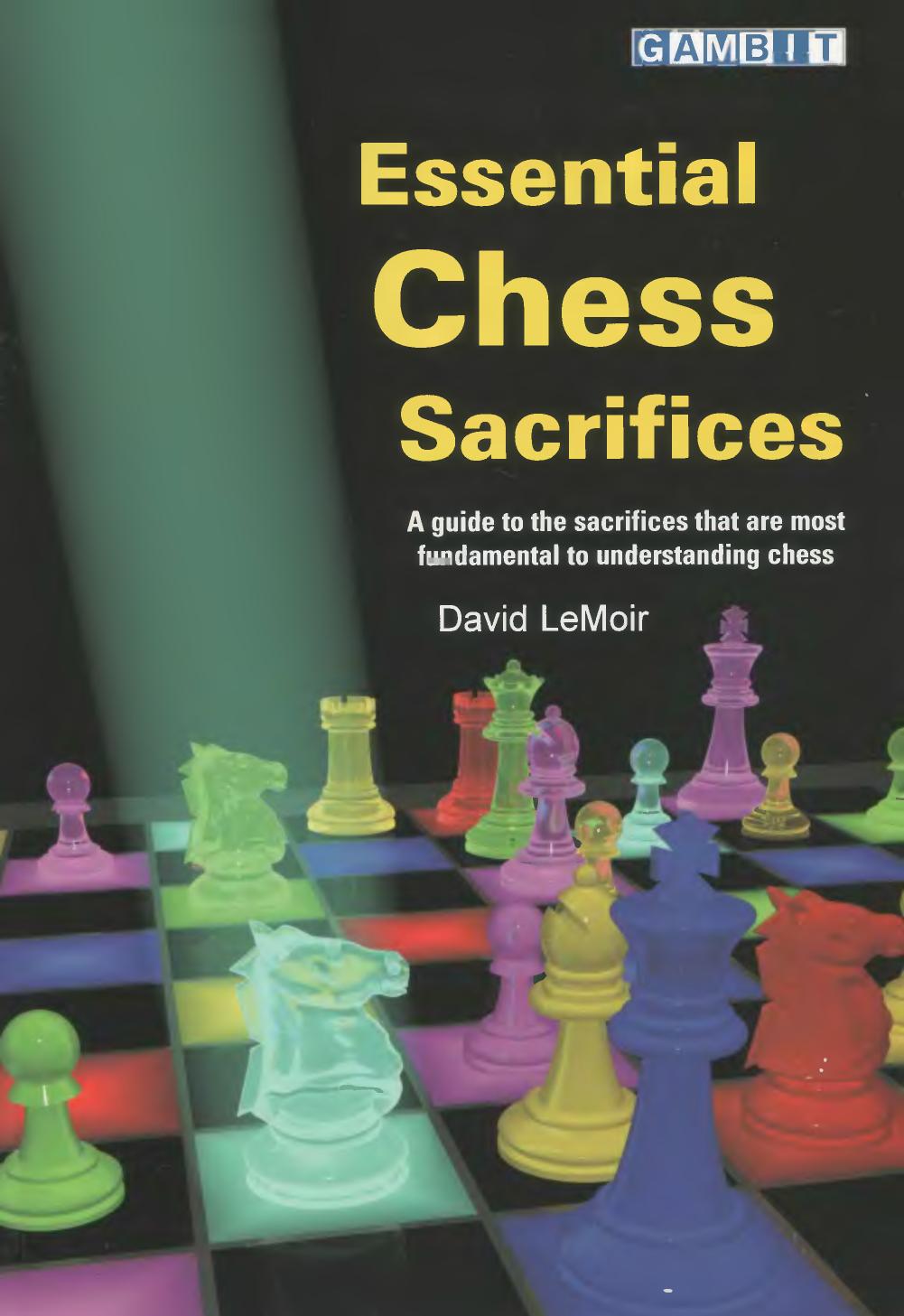 Essential Chess Sacrifices by David Lemoir
