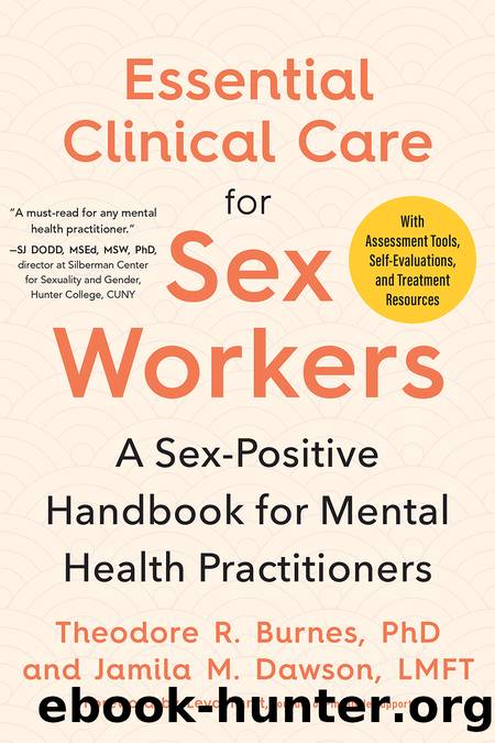 Essential Clinical Care for Sex Workers by Theodore R. Burnes PhD & Jamila M. Dawson