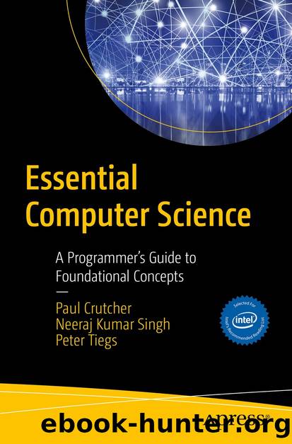 Essential Computer Science by Paul D. Crutcher & Neeraj Kumar Singh & Peter Tiegs