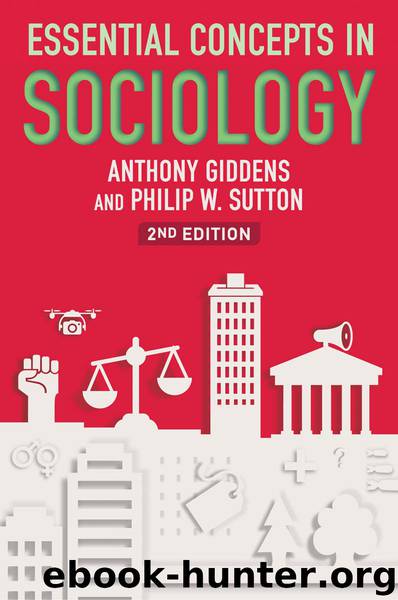 Essential Concepts in Sociology by Anthony Giddens Philip W. Sutton & Philip W. Sutton