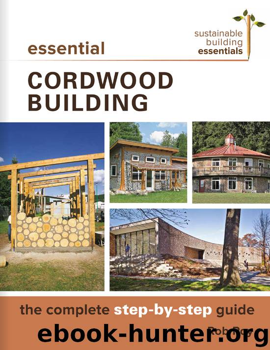 Essential Cordwood Building by Rob Roy