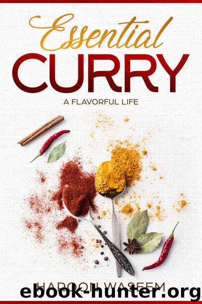 Essential Curry: A flavorful life by Haroon Waseem