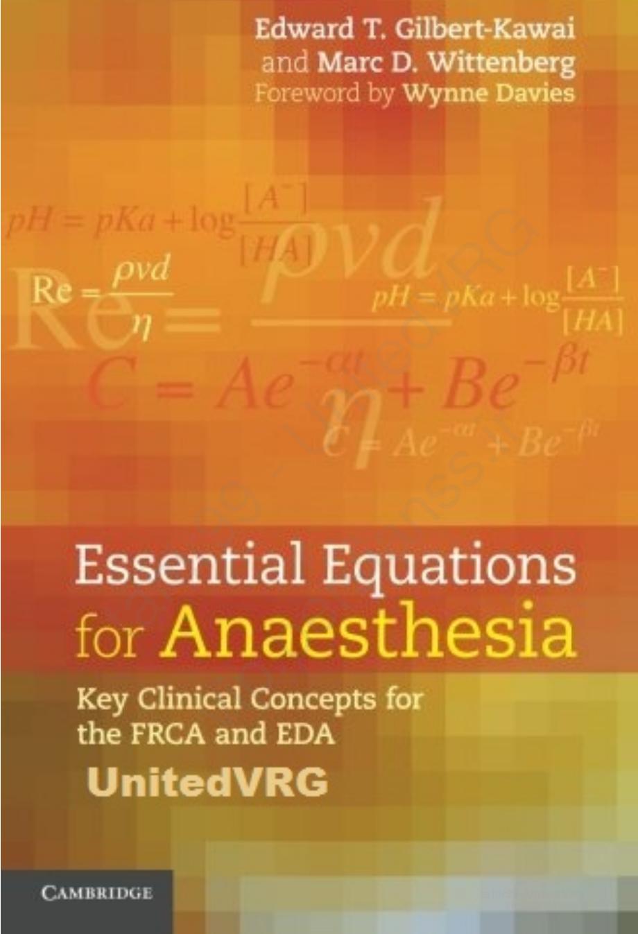 Essential Equations for Anaesthesia-Key clinical concepts for the FRCA and EDA (2014) [PDF] [UnitedVRG] by Unknown