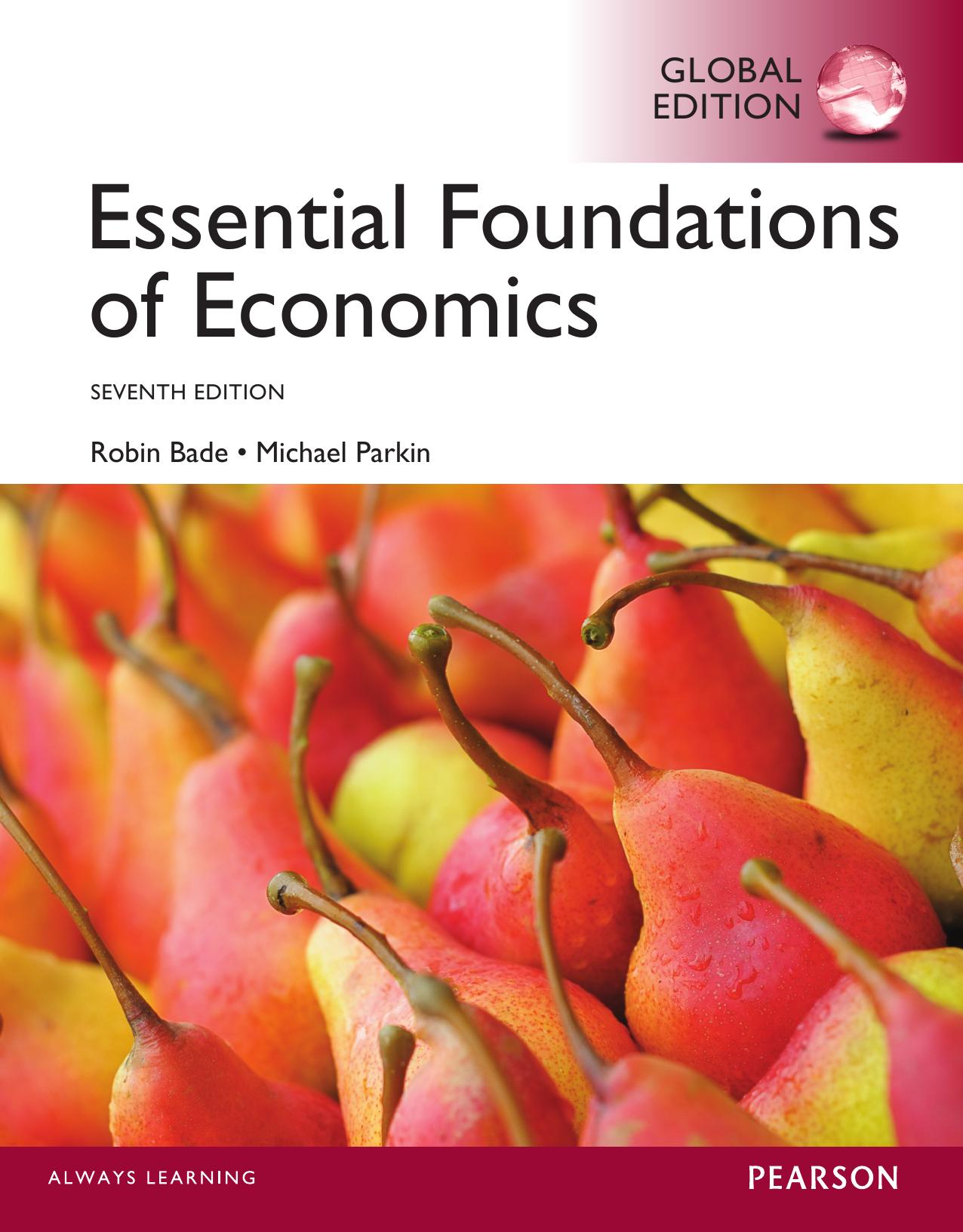 Essential Foundations of Economics by Bade Robin;Parkin Michael