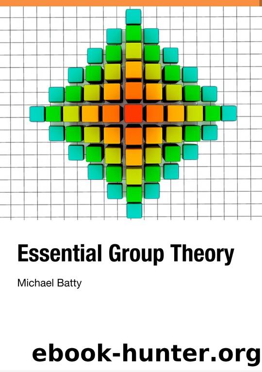Essential Group Theory by Batty Michael