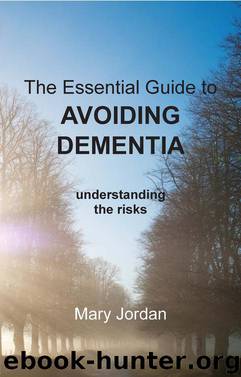 Essential Guide to Avoiding Dementia by Mary Jordan