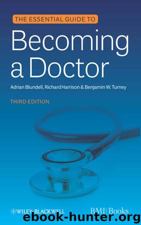 Essential Guide to Becoming a Doctor by Adrian Blundell Richard Harrison Benjamin W. Turney