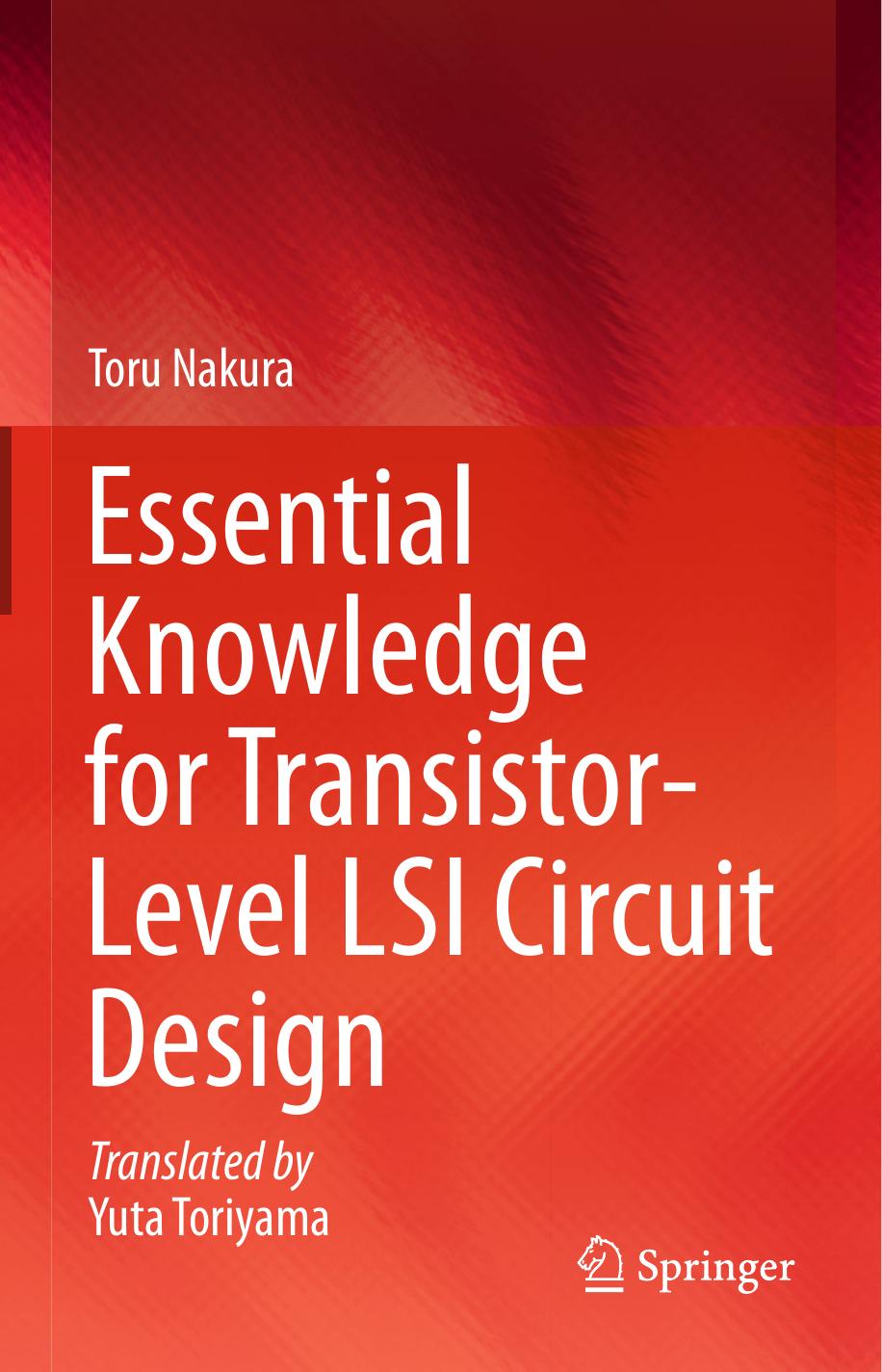 Essential Knowledge for Transistor-Level LSI Circuit Design by Toru Nakura (auth.)