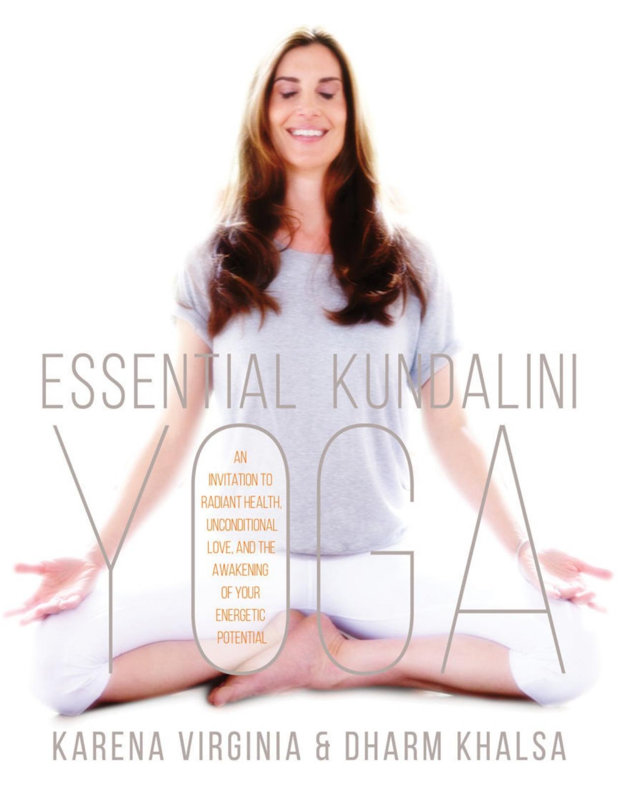 Essential Kundalini Yoga by Karena Virginia Dharm Khalsa