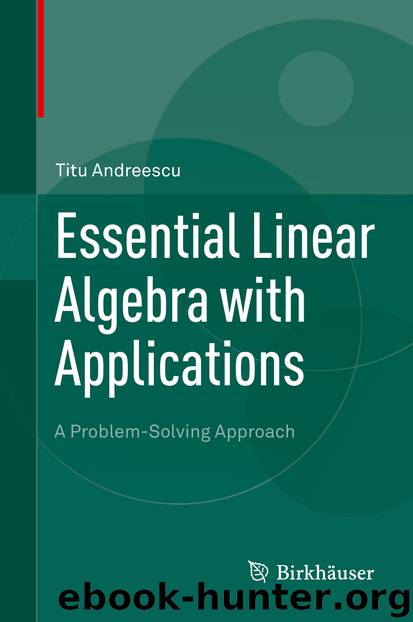 Essential Linear Algebra with Applications by Titu Andreescu