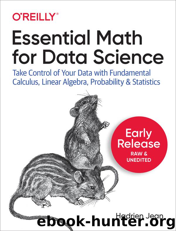 Essential Math for Data Science by Hadrien Jean