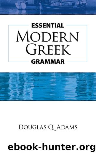 Essential Modern Greek Grammar by Douglas Q. Adams