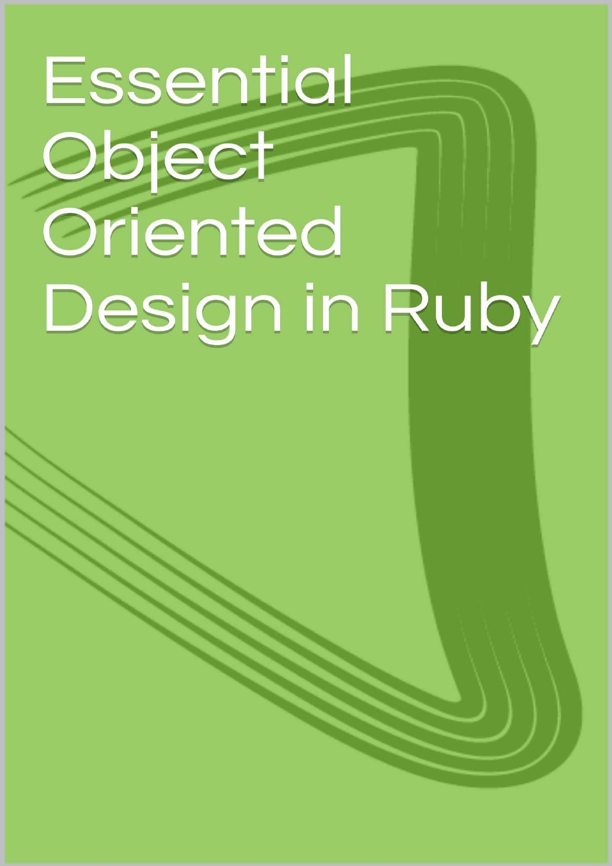 Essential Object Oriented Design in Ruby by Bala Paranj