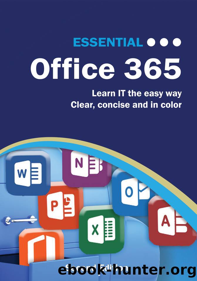 Essential Office 365 Second Edition: The Illustrated Guide to Using Microsoft Office (Computer Essentials) by Wilson Kevin
