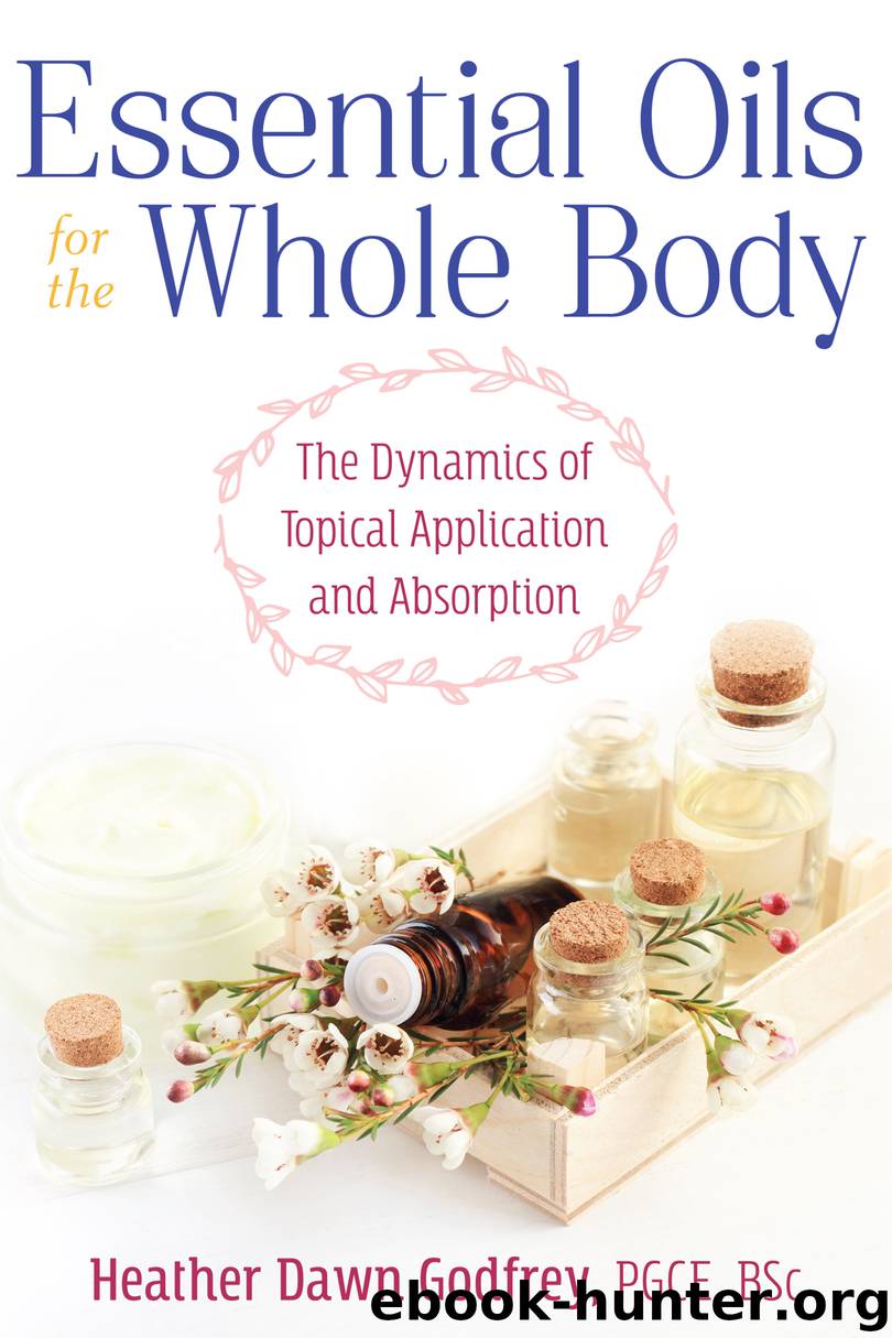Essential Oils for the Whole Body by Heather Dawn Godfrey