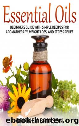 Essential Oils: Beginner's Guide with Simple Recipes for Aromatherapy, Weight Loss, and Stress Relief by Ashley Leesburg